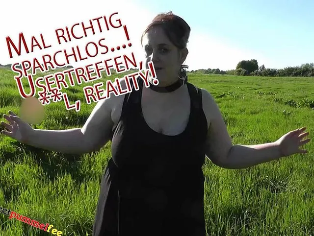 Mal richtig sparchlos - Usertreffen, Anal, reality