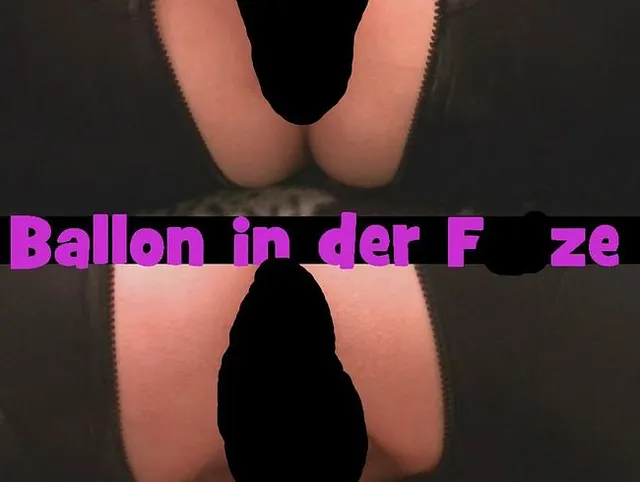 Ballon in der Fotze