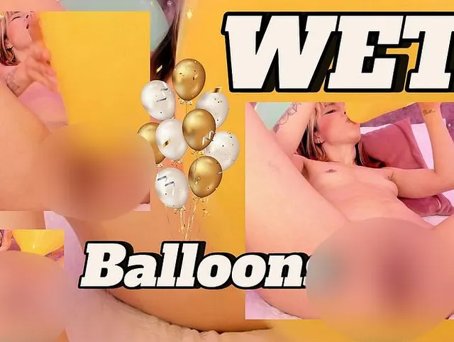Blasen Sie meinen Ballon auf, reiben Sie ihn an meiner Muschi und am Ende gibt es eine Überraschung
