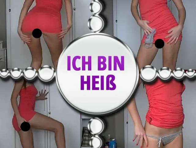 Ich bin heiß..!