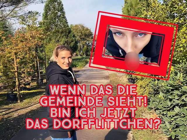 Wenn das die Gemeinde sieht! Bin ich jetzt das Dorfflittchen?