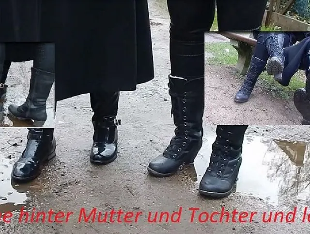 Krieche hinter Mutter und Tochter und leide!