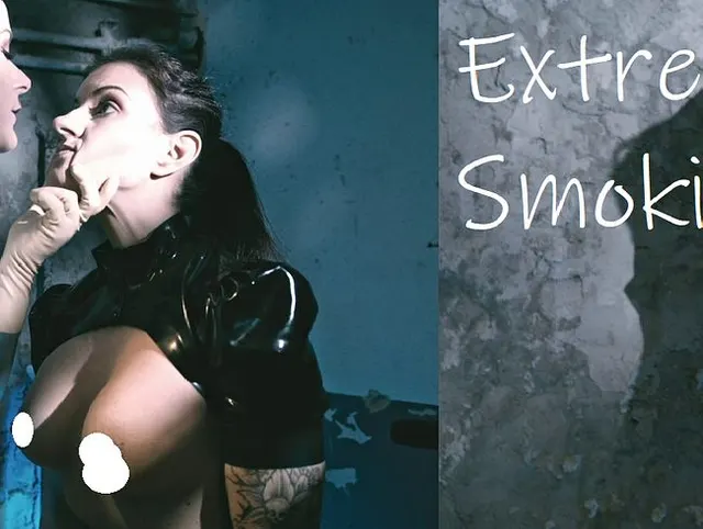 Extreme smoking