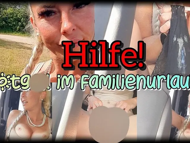 Hilfe! Notgeil im Familienurlaub!!!