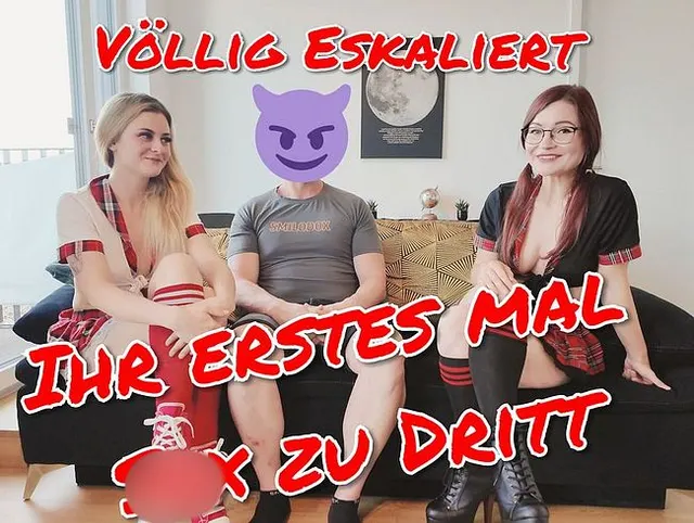 Ihr ERSTES Mal Sex zu Dritt!! Völlig Eskaliert! AO! Ohne Gummi!