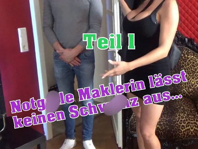 Notgeile Maklerin lässt keinen Schwanz aus... Teil 1