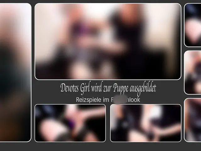 Devotes Girl wird zur Puppe ausgebildet – Reizspiele im Fetischlook