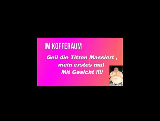 Kofferraum Titten Massiert mit Gesicht !!!!!