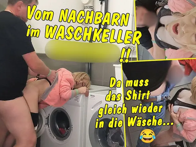 Vom Nachbarn im Waschkeller gefickt! Da muss das Shirt gleich wieder in die Wäsche...