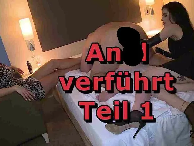 Anal verführt Teil 1
