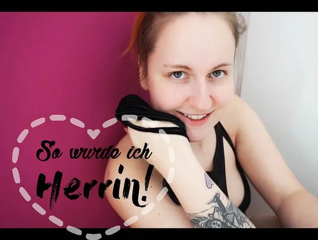 So wurde ich Herrin!