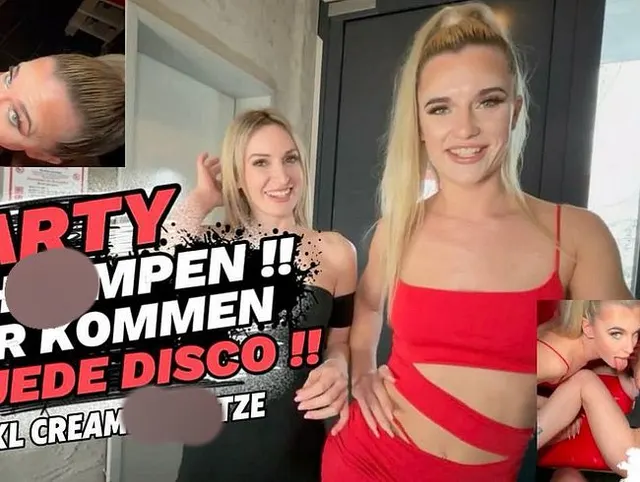 PARTYSCHLAMPEN !! SIE KOMMEN IN JEDE DISCO !!