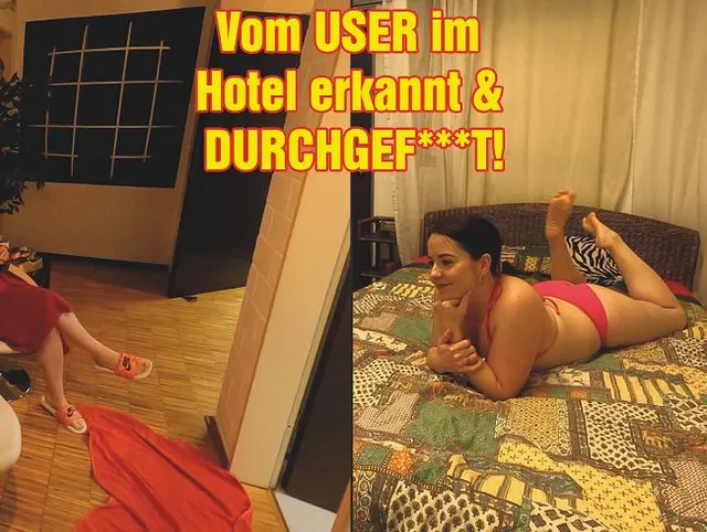 Vom USER im Hotel erkannt & DURCHGEFICKT!