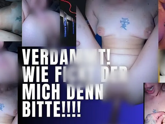 VERDAMMT! wie FICKT der mich denn bitte!!!!