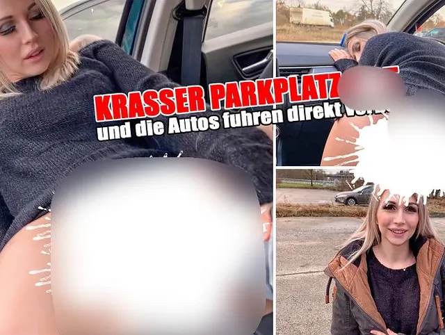 Krasser Parkplatz Fist - und die Autos fuhren direkt vorbei