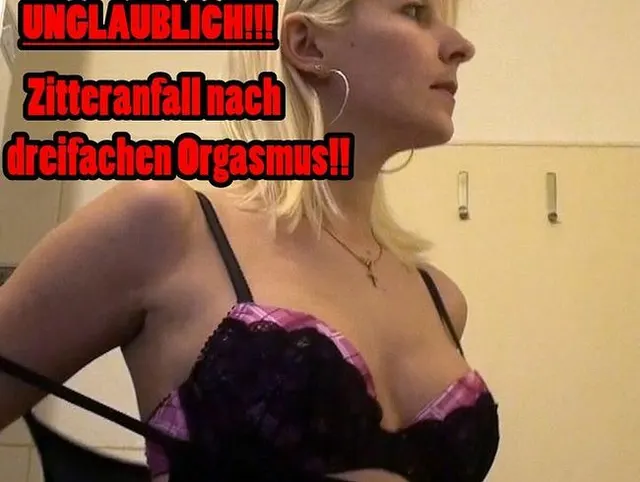UNGLAUBLICH!!! Zitteranfall nach dreifach Orgasmus und Squirting!