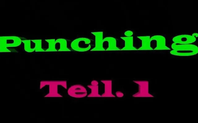 Punching Teil 1