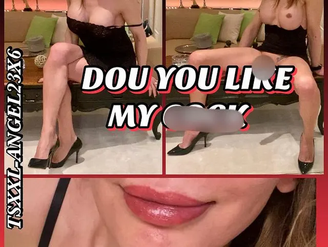 TSXXL-ANGEL23X6  DOU YOU LIKE MY COCK