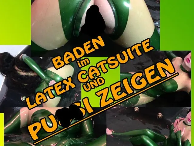 BADEN im LATEX CATSUITE Teil 2 - PUSSI ZEIGEN
