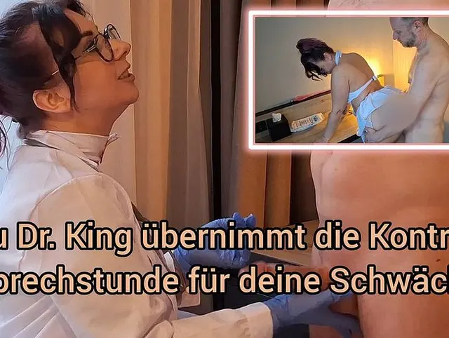 Frau Doktor übernimmt die Kontrolle: Sprechstunde für deine Schwäche