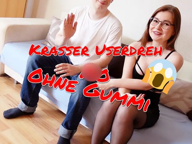 KRASSER Userdreh!! Ao Ohne Gummi mit Reinspritzen