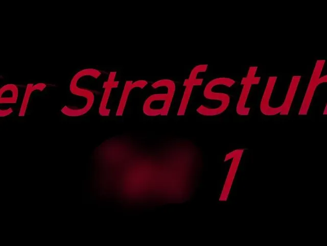 Der Strafstuhl Teil 1