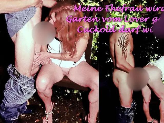 Meine Ehefrau wird vom Lover im Garten gefickt – Cuckold darf wichsen