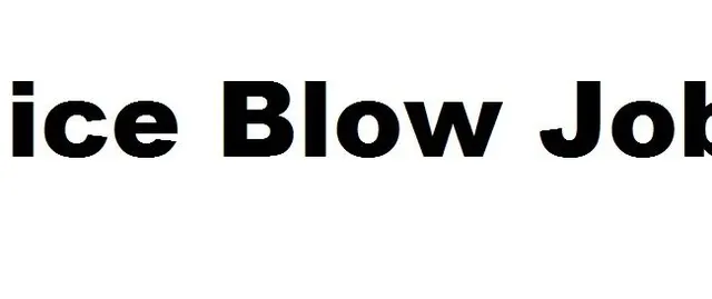 Theres that Blow Job I promised