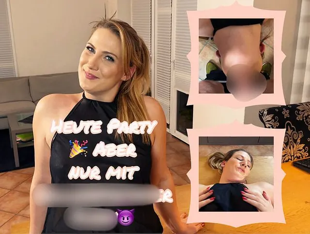 Heute Party? Aber erst spritzt du mir in die Pussy!