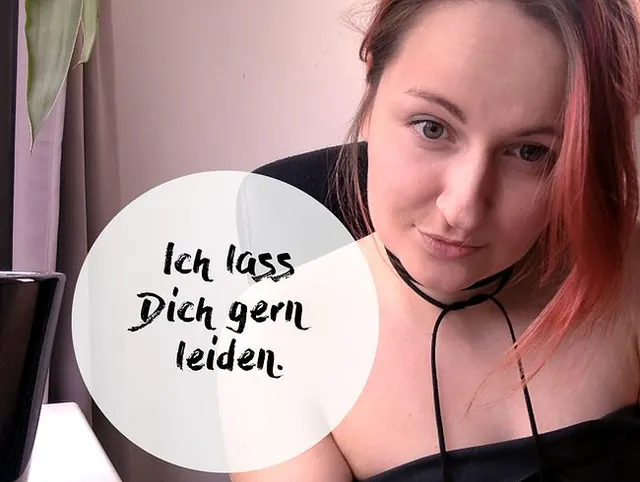 Ich sehe Dich gern leiden