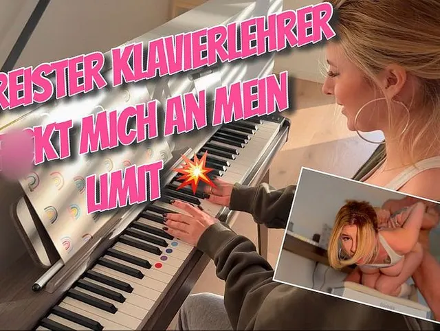 Dreister Klavierlehrer zerfickt mich blank ! Fast von Nachbar erwischt worden !