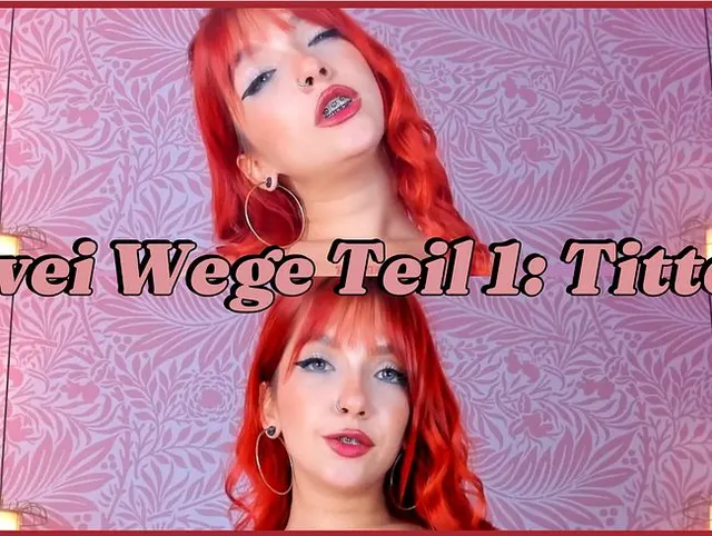 Zwei Wege Teil 1: Titten