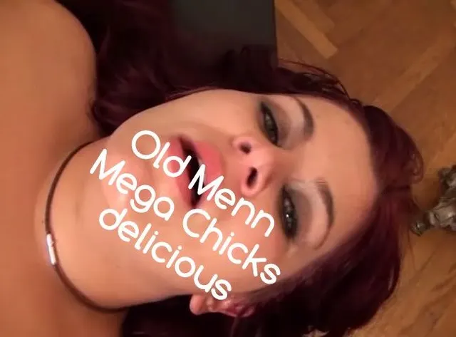 old man Mega Chicks delicious