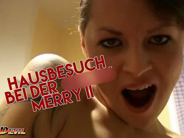 Zu besuch bei Merry - Geil Abgritten