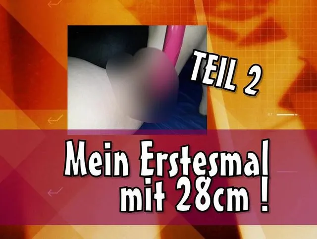 Mein Erstesmal mit 28cm - Teil 2