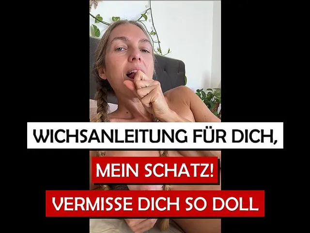 Vermisse dich so doll, mein Schatz! Lass uns zusammen wichsen!!