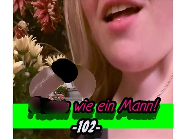 Pissen wie ein Mann! Maul auf!
