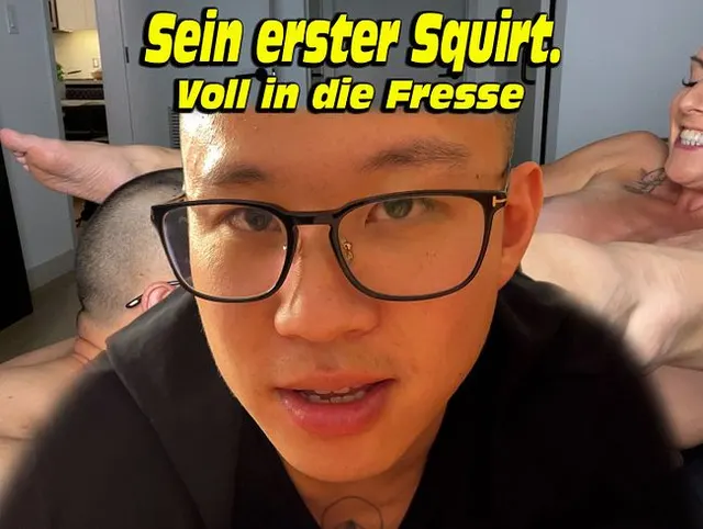 Sein erster Squirt. Voll in die Fresse