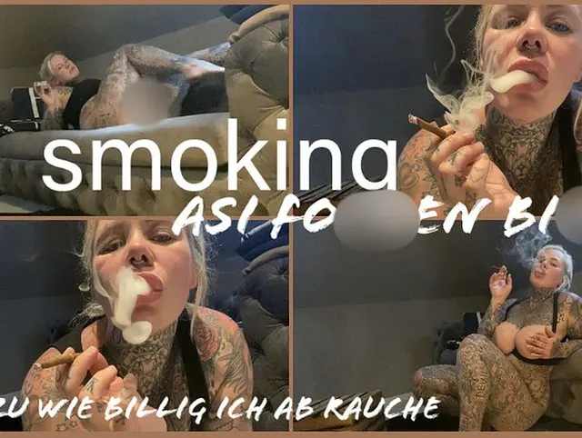 smoking ASI FOTZEN BITCH I ich qualm die ganze asi hütte voll