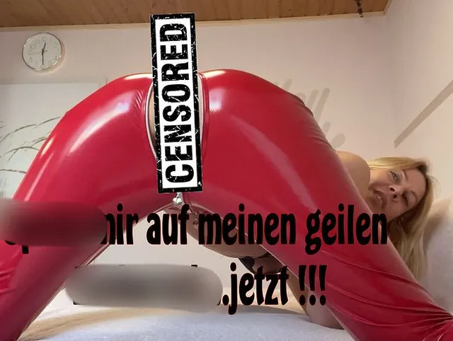 Spritz mir auf meinen Lackarsch !!