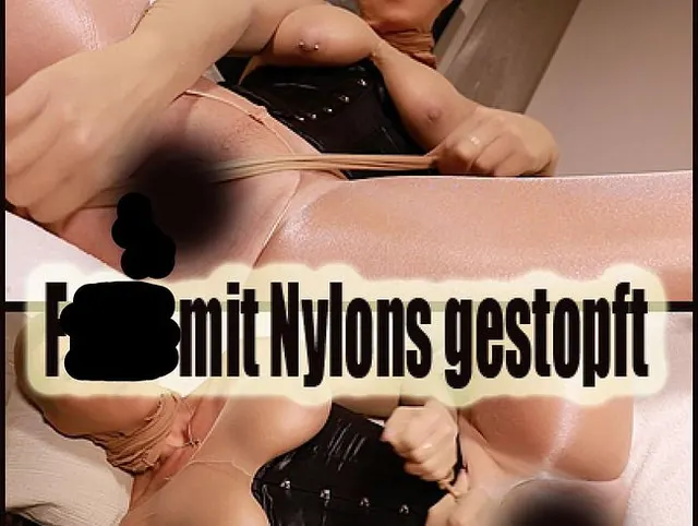 FOTZE mit NYLONS gestopft
