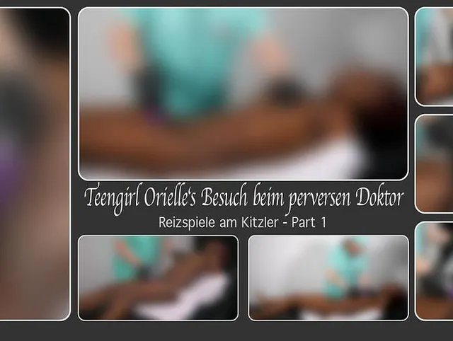 Teengirl Orielle‘s Besuch beim perversen Doktor – Reizspiele am Kitzler (Part 1)