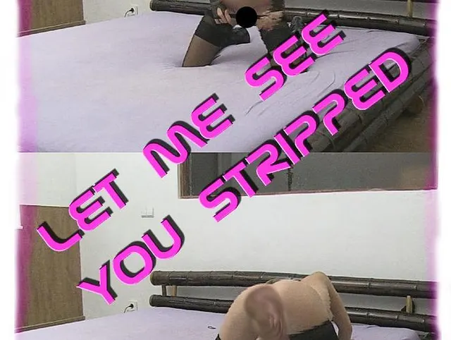 let me see you stripped