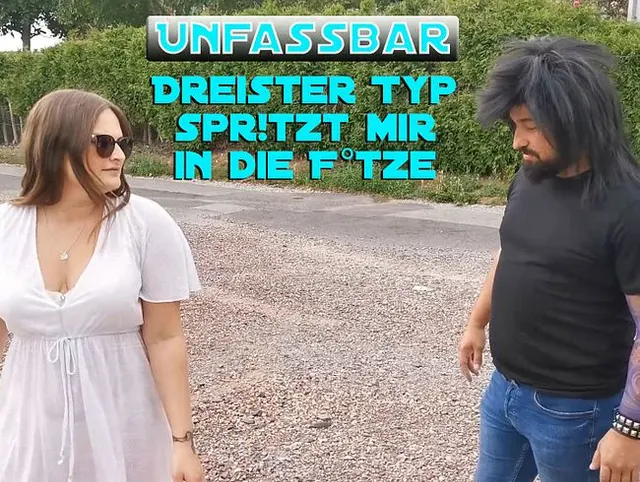 Unfassbar! Dreister Typ spritzt mir in die Fotze!