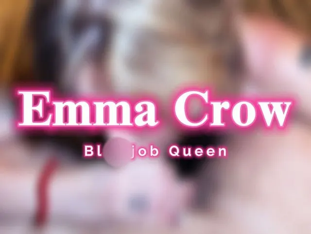 Emma Crow die Blowjob Queen