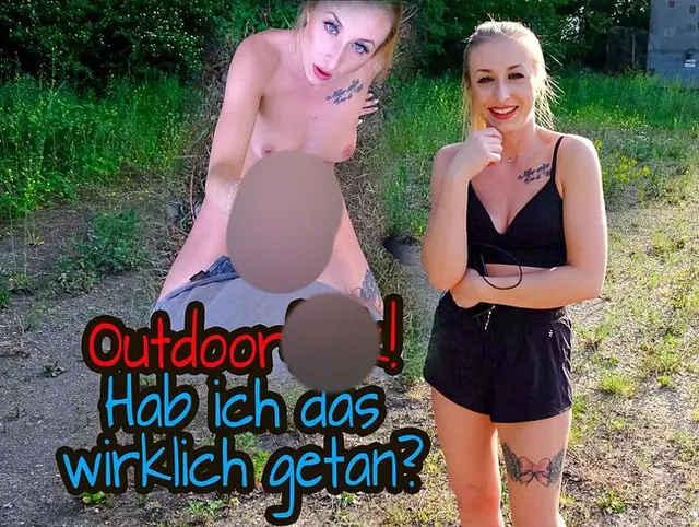 OUTDOORFICK!Hab ich das wirklich getan??