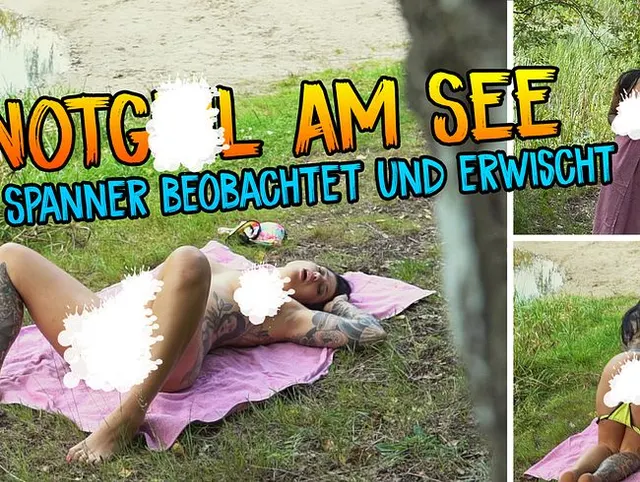 Notgeil am See - vom Spanner beobachtet und erwischt!