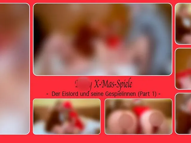 Dirty X-Mas-Spiele -  Der Eislord und seine Gespielinnen (Part 1) -