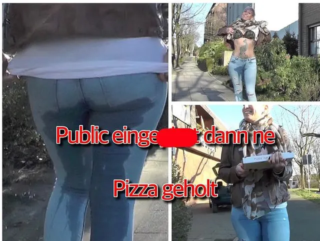 public eingenässt dann ne Pizza geholt