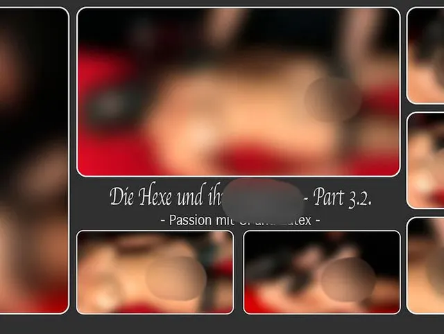 Die Hexe und ihr Inquisitor - Part 3.2. - Passion mit Öl und Latex -